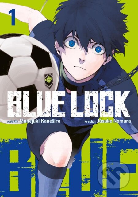 Kniha: Blue Lock 1 (Júsuke Nomura a Muneyuki Kaneshiro). Crew, 2024 Kniha: Blue Lock 1 (Júsuke Nomura a Muneyuki Kaneshiro). Crew, 2024