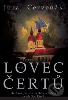 Kniha: Lovec čertů (Juraj Červenák). Argo, 2024 Kniha: Lovec čertů (Juraj Červenák). Argo, 2024