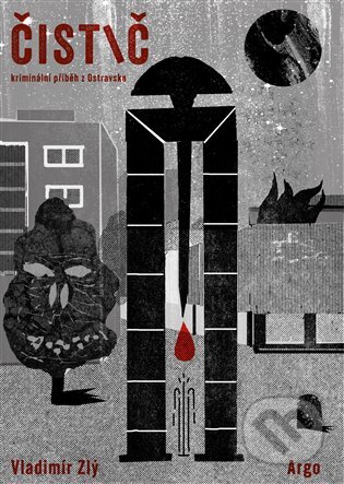 Kniha: Čistič (Vladimír Zlý). Argo, 2024 Kniha: Čistič (Vladimír Zlý). Argo, 2024