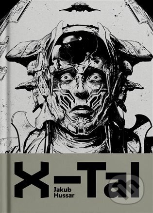 Kniha: X-Tal (Jakub Hussar). Argo, 2024 Kniha: X-Tal (Jakub Hussar). Argo, 2024