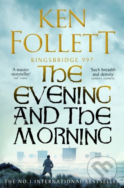 Kniha: The Evening and the Morning (Ken Follett). Pan Books, 2023 Kniha: The Evening and the Morning (Ken Follett). Pan Books, 2023