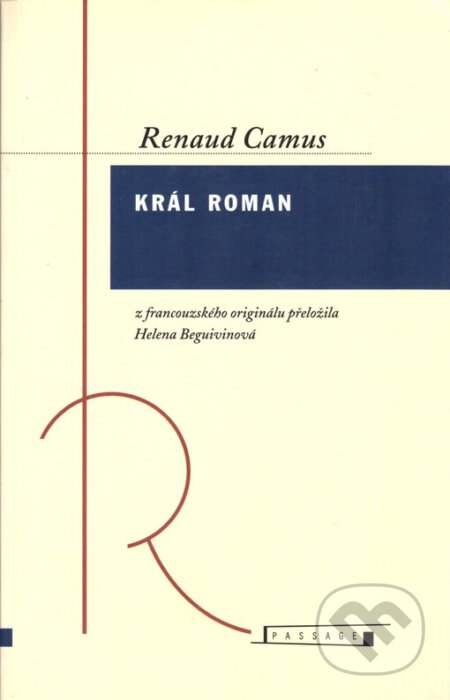 Kniha: Král Roman (Renaud Camus). , 1999 Kniha: Král Roman (Renaud Camus). , 1999