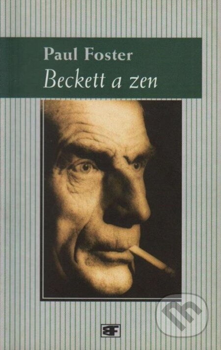 Kniha: Beckett a zen (Paul Foster). Mladá fronta, 2002 Kniha: Beckett a zen (Paul Foster). Mladá fronta, 2002
