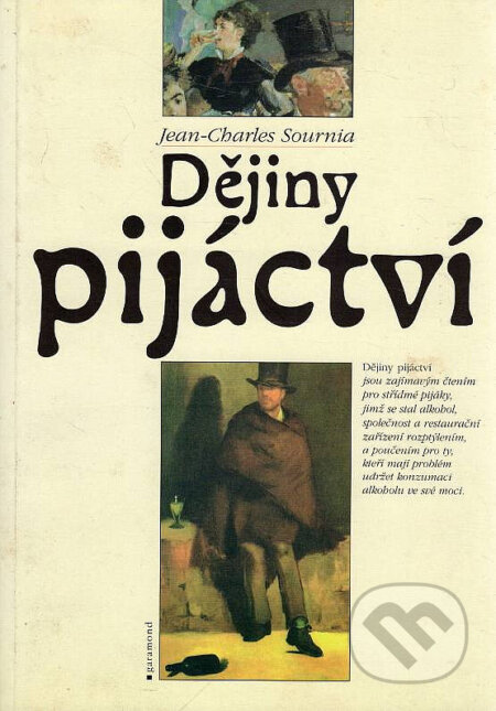 Kniha: Dějiny pijáctví (Jean-Charles Sournia). Garamond, 1999 Kniha: Dějiny pijáctví (Jean-Charles Sournia). Garamond, 1999