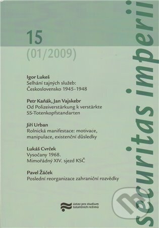 Securitas Imperii 15 (01/2009) (Ústav pro studium totalitních režimů). Ústav pro studium totalitních režimů, 2009 Securitas Imperii 15 (01/2009) (Ústav pro studium totalitních režimů). Ústav pro studium totalitních režimů, 2009
