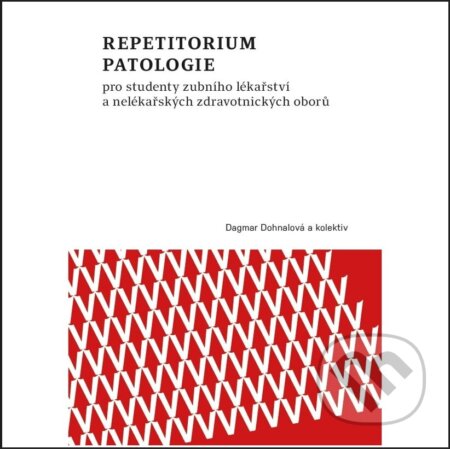 Kniha: Repetitorium patologie (Dagmar Dohnalová). Univerzita Palackého v Olomouci, 2023 Kniha: Repetitorium patologie (Dagmar Dohnalová). Univerzita Palackého v Olomouci, 2023