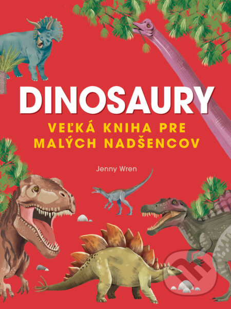 Kniha: Dinosaury (Jenny Wren). Bookmedia, 2024 Kniha: Dinosaury (Jenny Wren). Bookmedia, 2024