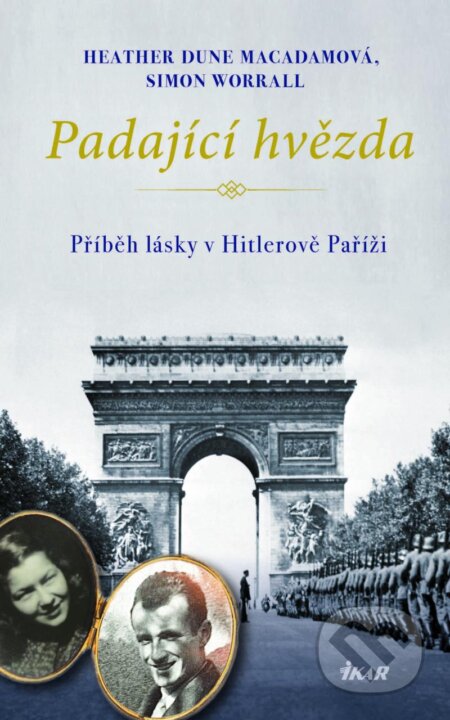 Kniha: Padající hvězda (Heather Dune Macadam a Simon Worrall). Ikar CZ, 2024 Kniha: Padající hvězda (Heather Dune Macadam a Simon Worrall). Ikar CZ, 2024