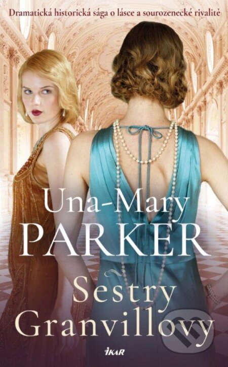 Kniha: Sestry Granvillovy (Una-Mary Parker). Ikar CZ, 2024 Kniha: Sestry Granvillovy (Una-Mary Parker). Ikar CZ, 2024