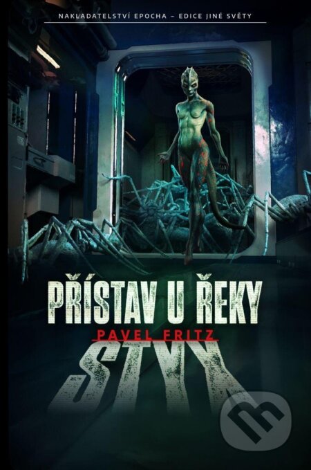 Kniha: Přístav u řeky Styx (Pavel Fritz a Žaneta Kortusová (ilustrátor!), 2024 Kniha: Přístav u řeky Styx (Pavel Fritz a Žaneta Kortusová (ilustrátor!), 2024