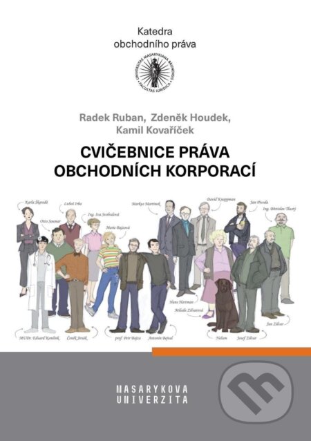 Kniha: Cvičebnice práva obchodních korporací (Radek Ruban). Masarykova univerzita, 2023 Kniha: Cvičebnice práva obchodních korporací (Radek Ruban). Masarykova univerzita, 2023