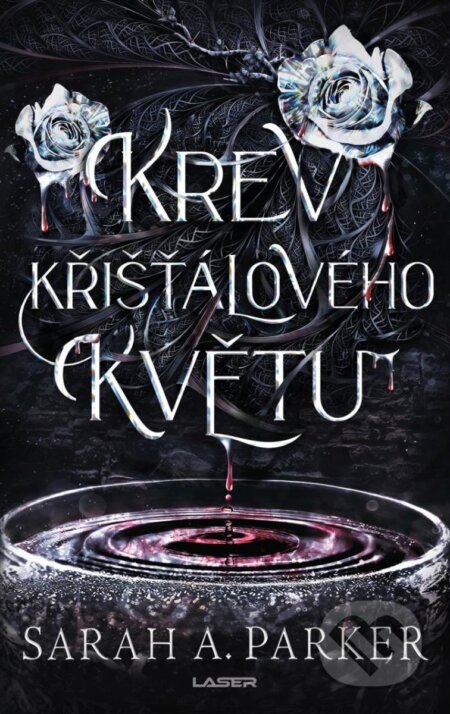 Kniha: Krev křišťálového květu (Sarah A. Parker), 2025 Kniha: Krev křišťálového květu (Sarah A. Parker), 2025