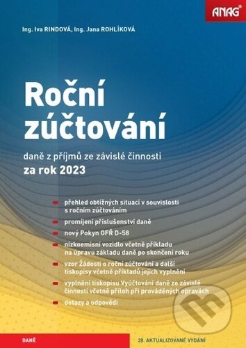 Kniha: Roční zúčtování daně z příjmů ze závislé činnosti za rok 2023 (Iva Rindová a Jana Rohlíková). ANAG, 2024 Kniha: Roční zúčtování daně z příjmů ze závislé činnosti za rok 2023 (Iva Rindová a Jana Rohlíková). ANAG, 2024