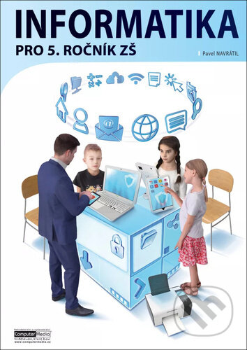 Kniha: Informatika pro 5. ročník ZŠ - Metodika (Pavel Navrátil). Computer Media, 2024 Kniha: Informatika pro 5. ročník ZŠ - Metodika (Pavel Navrátil). Computer Media, 2024