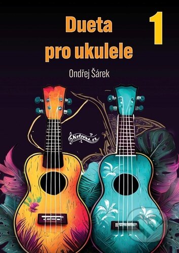 Kniha: Dueta pro ukulele 1 (Ondřej Šárek). Notovna.cz, 2024 Kniha: Dueta pro ukulele 1 (Ondřej Šárek). Notovna.cz, 2024
