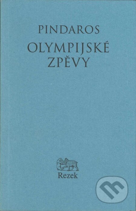 Kniha: Olympijské zpěvy (Pindaros). Rezek, 2002 Kniha: Olympijské zpěvy (Pindaros). Rezek, 2002