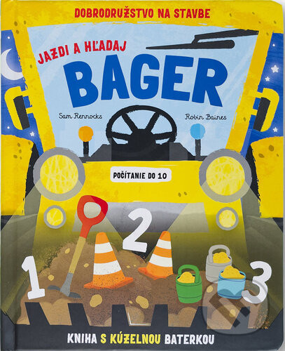 Kniha: Jazdi a hľadaj - Bager (Robin Baines a Sam Rennocks). Svojtka&Co., 2024 Kniha: Jazdi a hľadaj - Bager (Robin Baines a Sam Rennocks). Svojtka&Co., 2024