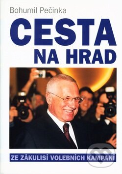 Kniha: Cesta na hrad (Bohumil Pečinka). Formát, 2003 Kniha: Cesta na hrad (Bohumil Pečinka). Formát, 2003