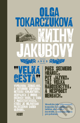 Kniha: Knihy Jakubovy (Olga Tokarczuk). Host, 2016 Kniha: Knihy Jakubovy (Olga Tokarczuk). Host, 2016
