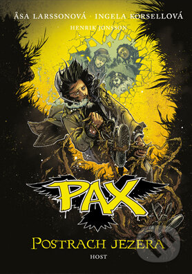 Kniha: PAX 6: Postrach jezera (Äsa Larsson a Ingela Korsell). Host, 2016 Kniha: PAX 6: Postrach jezera (Äsa Larsson a Ingela Korsell). Host, 2016