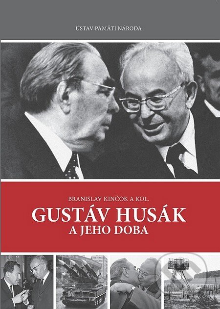 Kniha: Gustáv Husák a jeho doba (Branislav Kinčok a kolektiv). Ústav pamäti národa, 2015 Kniha: Gustáv Husák a jeho doba (Branislav Kinčok a kolektiv). Ústav pamäti národa, 2015