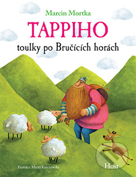 Kniha: Tappiho toulky po Bručících horách (Marcin Mortka). Host, 2016 Kniha: Tappiho toulky po Bručících horách (Marcin Mortka). Host, 2016