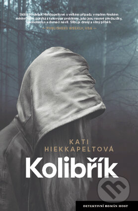 Kniha: Kolibřík (Kati Hiekkapelto). Host, 2016 Kniha: Kolibřík (Kati Hiekkapelto). Host, 2016