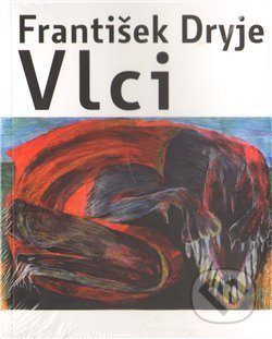 Kniha: Vlci (František Dryje). Arbor vitae, 2010 Kniha: Vlci (František Dryje). Arbor vitae, 2010