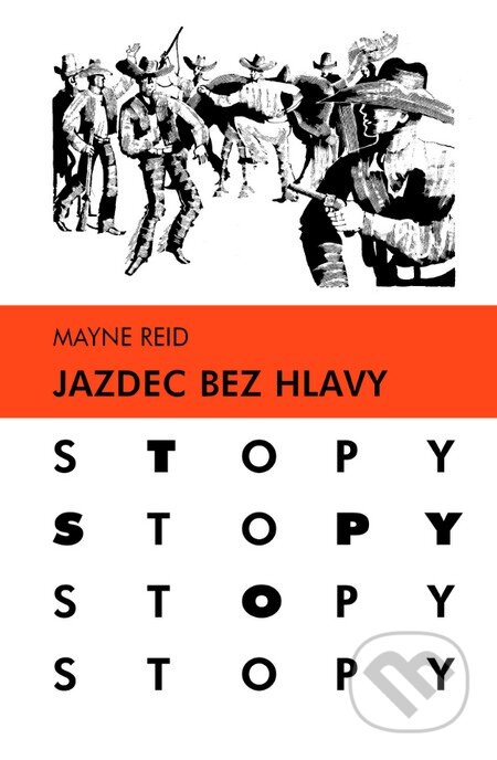 Kniha: Jazdec bez hlavy (Thomas Mayne Reid), 2016 Kniha: Jazdec bez hlavy (Thomas Mayne Reid), 2016