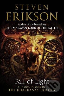 Kniha: Fall of Light (Steven Erikson). Bantam Press, 2016 Kniha: Fall of Light (Steven Erikson). Bantam Press, 2016