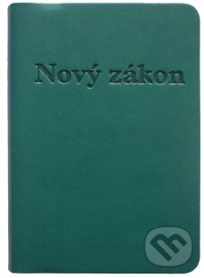 Kniha: Nový zákon (zelenotyrkysový, vreckový formát) (Dobrá kniha). Dobrá kniha, 2016 Kniha: Nový zákon (zelenotyrkysový, vreckový formát) (Dobrá kniha). Dobrá kniha, 2016