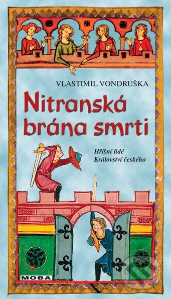 Kniha: Nitranská brána smrti (Vlastimil Vondruška). Moba, 2016 Kniha: Nitranská brána smrti (Vlastimil Vondruška). Moba, 2016