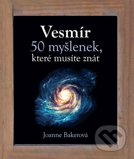 Kniha: Vesmír (Joanne Baker), 2016 Kniha: Vesmír (Joanne Baker), 2016
