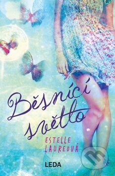 Kniha: Běsnící světlo (Estelle Laure). Leda, 2016 Kniha: Běsnící světlo (Estelle Laure). Leda, 2016