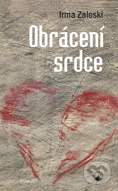 Kniha: Obrácení srdce (Irma Zaleski). Karmelitánské nakladatelství, 2016 Kniha: Obrácení srdce (Irma Zaleski). Karmelitánské nakladatelství, 2016