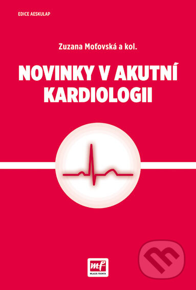 Kniha: Novinky v akutní kardiologii (Zuzana Moťovská). Mladá fronta, 2016 Kniha: Novinky v akutní kardiologii (Zuzana Moťovská). Mladá fronta, 2016