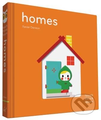 Kniha: Homes (Xavier Deneux). Chronicle Books, 2016 Kniha: Homes (Xavier Deneux). Chronicle Books, 2016