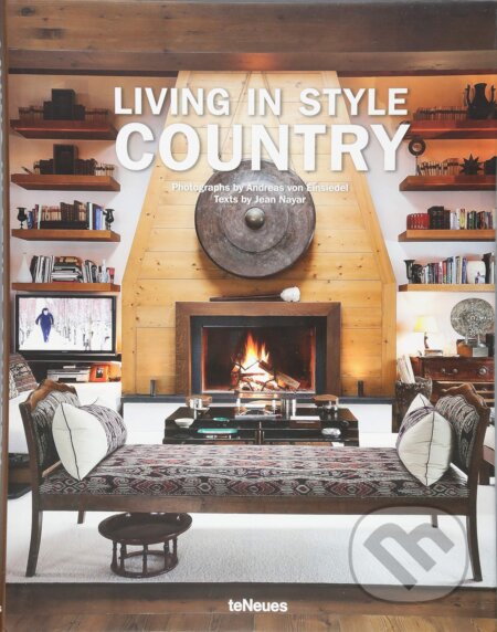 Kniha: Living in Style Country (Te Neues). Te Neues, 2015 Kniha: Living in Style Country (Te Neues). Te Neues, 2015