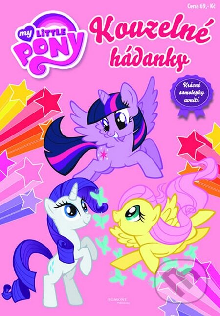 Kniha: My Little Pony: Kouzelné hádanky (Egmont ČR). Egmont ČR, 2016 Kniha: My Little Pony: Kouzelné hádanky (Egmont ČR). Egmont ČR, 2016