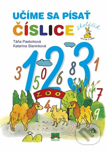 Kniha: Učíme sa písať číslice (Katarína Slaninková a Táňa Pastorková). Príroda, 2016 Kniha: Učíme sa písať číslice (Katarína Slaninková a Táňa Pastorková). Príroda, 2016