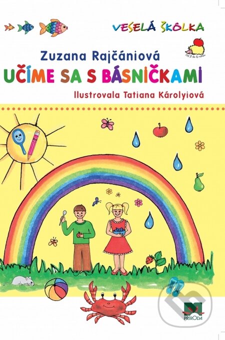 Kniha: Učíme sa s básničkami (Zuzana Rajčániová). Príroda, 2016 Kniha: Učíme sa s básničkami (Zuzana Rajčániová). Príroda, 2016