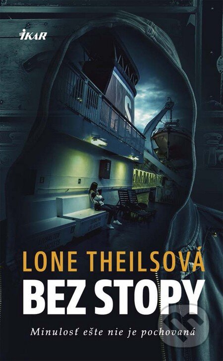 Kniha: Bez stopy (Lone Theils). Ikar, 2016 Kniha: Bez stopy (Lone Theils). Ikar, 2016