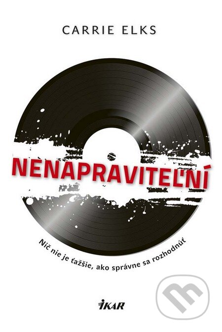 Kniha: Nenapraviteľní (Carrie Elks), 2016 Kniha: Nenapraviteľní (Carrie Elks), 2016