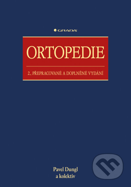 E-kniha: Ortopedie (Pavel Dungl a kolektiv). Grada, 2014 E-kniha: Ortopedie (Pavel Dungl a kolektiv). Grada, 2014