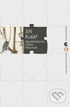 Kniha: Prometheova játra / Trilogie (Jiří Kolář). Host, 2016 Kniha: Prometheova játra / Trilogie (Jiří Kolář). Host, 2016