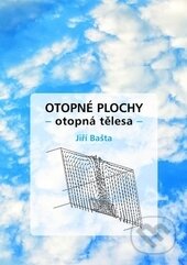 Kniha: Otopné plochy (Jiří Bašta). ČVUT, 2016 Kniha: Otopné plochy (Jiří Bašta). ČVUT, 2016
