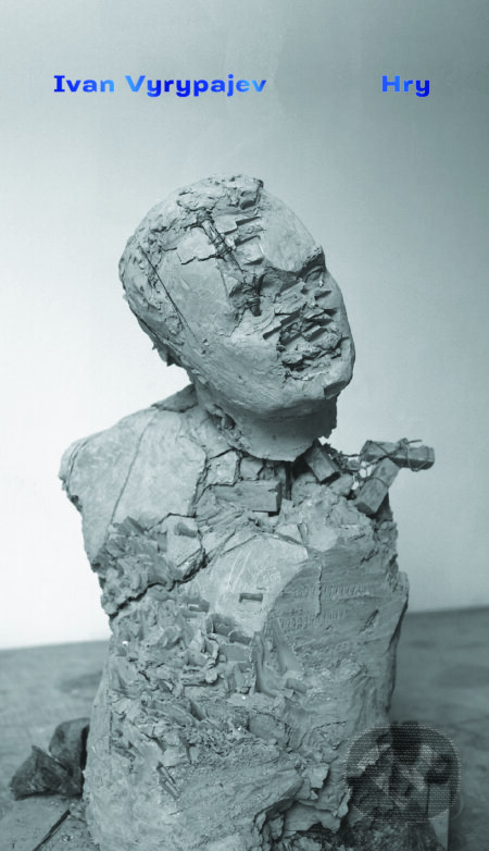 Kniha: Hry (Ivan Vyrypajev). Divadelný ústav, 2016 Kniha: Hry (Ivan Vyrypajev). Divadelný ústav, 2016