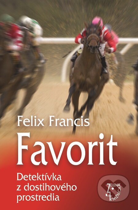 E-kniha: Favorit (Felix Francis). Slovenský spisovateľ, 2016 E-kniha: Favorit (Felix Francis). Slovenský spisovateľ, 2016