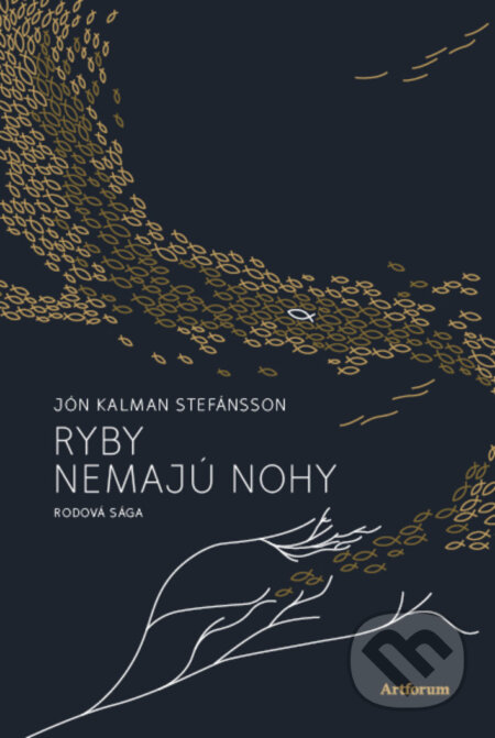 Kniha: Ryby nemajú nohy (Jón Kalman Stefánsson), 2016 Kniha: Ryby nemajú nohy (Jón Kalman Stefánsson), 2016