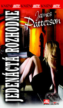 Kniha: Jedenáctá rozhodne (James Patterson). Alpress, 2016 Kniha: Jedenáctá rozhodne (James Patterson). Alpress, 2016